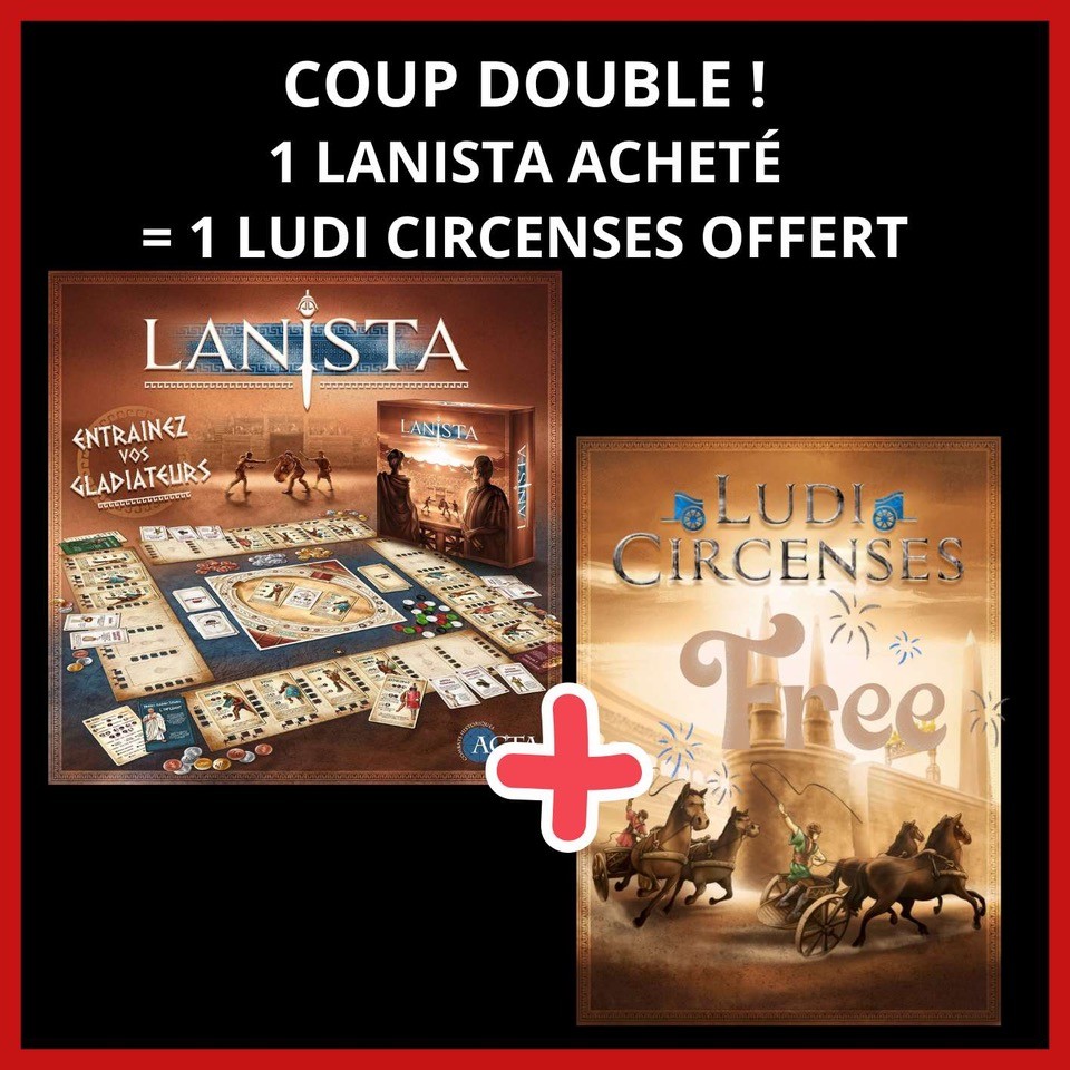Coup double ! 1 Lanista...